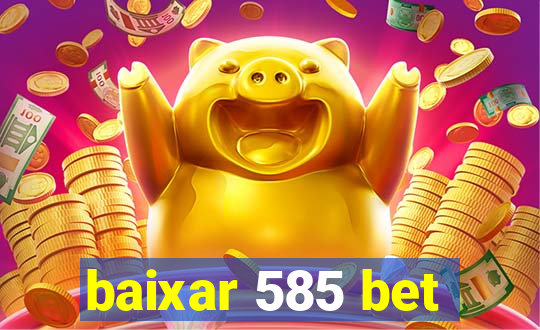 baixar 585 bet